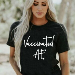 Vaccinated AF Unisex T Shirt