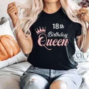 18th Birthday Queen T Shirt