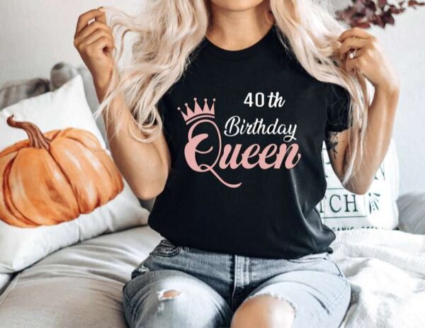 40th Birthday Queen T Shirt
