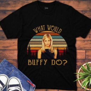 Buffy The Vampire Slayer T Shirt What Would Buffy Do