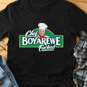 Chef Boyarewe Fucked Anti Biden T Shirt