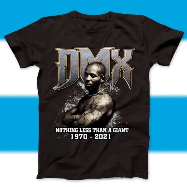 DMX T Shirt Nothing Less Than A Giant
