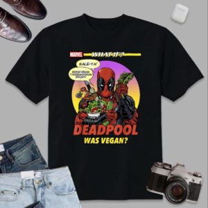 Deadpool Was Vegan Marvel What If T Shirt