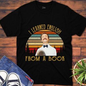 Fawlty Tower T Shirt I Learn English From A Book