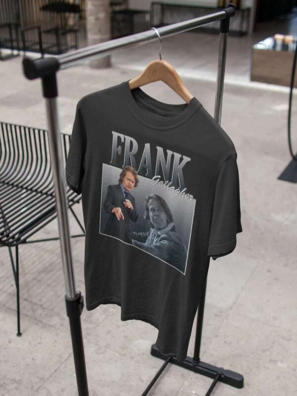 Frank Gallagher Shameless T Shirt