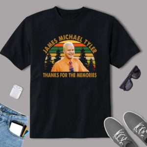 James Michael Tyler T Shirt Thanks For The Memories