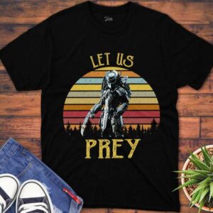 Let Us Prey T Shirt Predator
