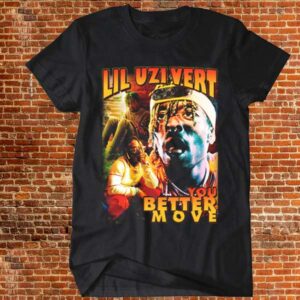 Lil Uzi Vert T Shirt You Better Move