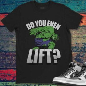 Marvel Hulk Do You Even Lift T Shirt
