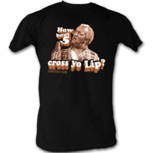 Redd Foxx Sanford and Son 5 Cross Yo Lips T Shirt