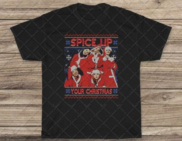 Spice Up Your Christmas Spice Girls Shirt
