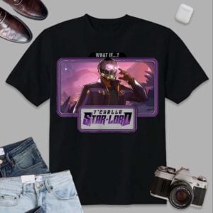 T Challa Star Lord Marvel What If T Shirt