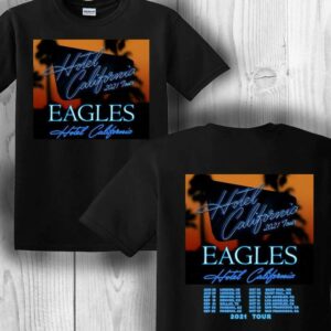 The Eagles Hotel California Concert Tour 2021 T Shirt