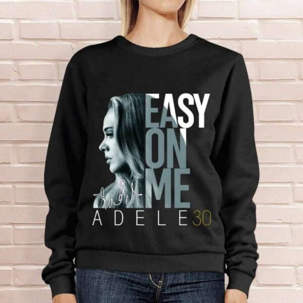 Adele Easy On Me T Shirt Adele 30