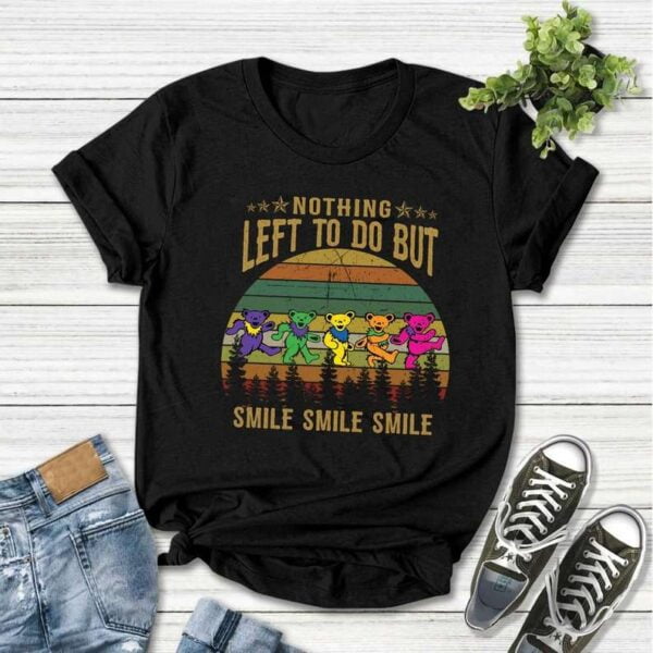 Grateful Dead Nothing Left To Do But Smile Smile Smile T Shirt