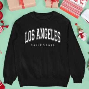 Los Angeles California Sweatshirt T Shirt