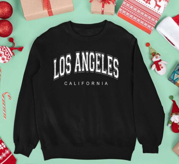 Los Angeles California Sweatshirt T Shirt