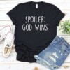 Spoiler God Wins T shirt Jesus Christian
