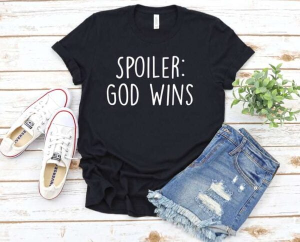 Spoiler God Wins T shirt Jesus Christian