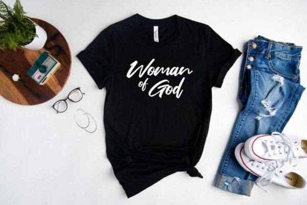 Woman Of God Shirt Christian