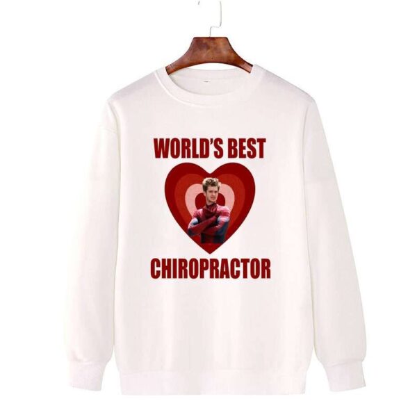 Andrew Garfield Worlds Best Chiropractor Sweatshirt T Shirt