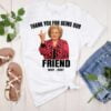 Betty White T Shirt Thank You For Being Our Friend Golden Girls