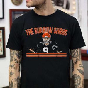 Joe Burrow 9 Funny T Shirt Joe Burrow Shrug