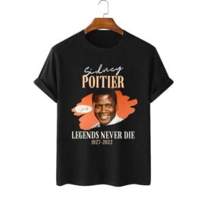 Legends Never Die Sidney Poitier T Shirt