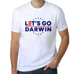 Lets Go Darwin White T Shirt