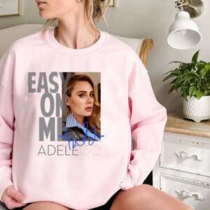 Adele Unisex Graphic T Shirt Easy On Me Sweatshirt 0 2195