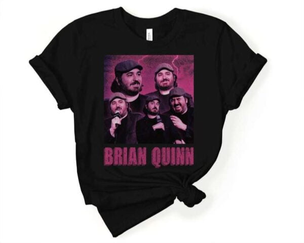 Brian Quinn Comedian T Shirt