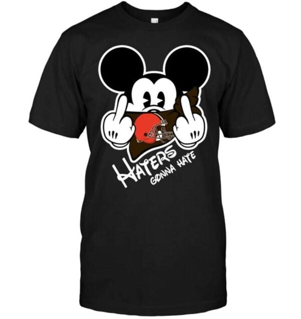 Cleveland Browns Haters Gonna Hate Mickey Mouse T Shirt
