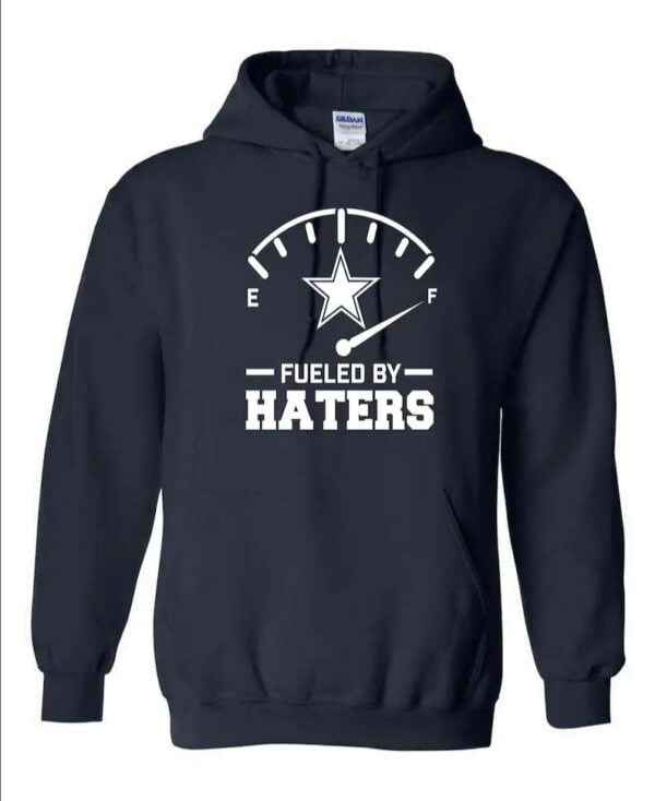 Dallas Cowboys Fueled By Haters T Shirt