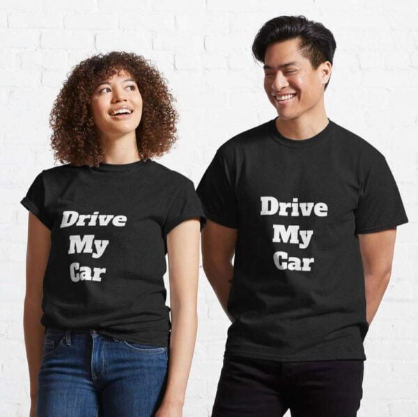 Drive My Car T Shirt