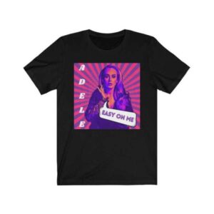 Easy On Me Adele Unisex Graphic T Shirt