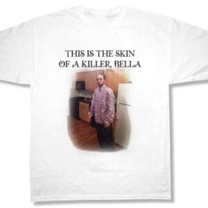 Edward Cullen This Is The Skin Of A Killer Bella T Shirt Robert Patterson