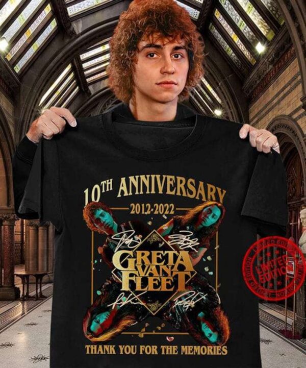 Greta Van Fleet 10 Years 2012 2022 Thank You For The Memories T Shirt