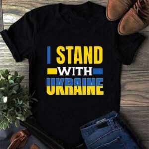 I Stand With Ukraine Support T Shirt