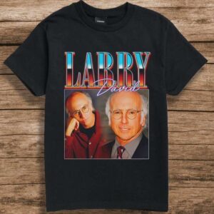 Larry David T Shirt American comedian