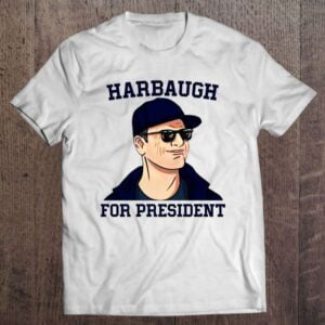 Michigan Wolverines Coach Jim Harbaugh For President T Shirt