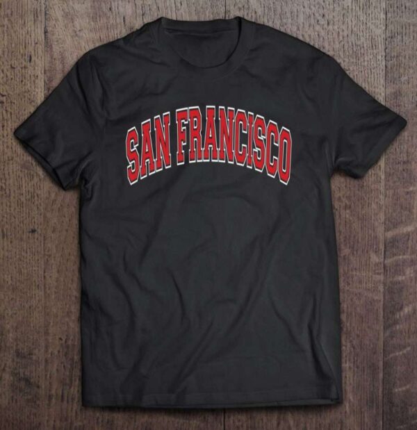 San Francisco California T Shirt