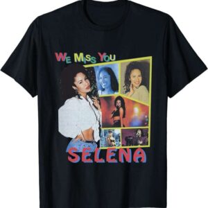 Selena Quintanilla We Miss You T Shirt