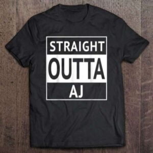 Straight Outta Aj Unisex Shirt