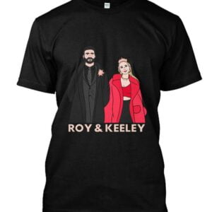 Ted Lasso Roy Kent And Keeley 6 T Shirt