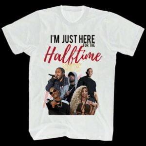 The 2022 Super Bowl Halftime Show T Shirt Here For the Halftime Show