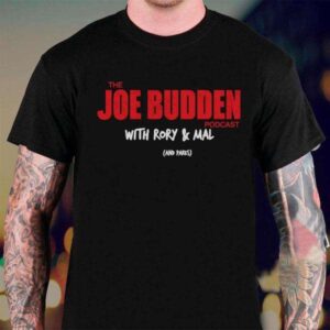 The Joe Budden Podcast With Rory And Mal Shirt