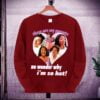 These Are My Parents No Wonder Why Im So Hot T Shirt