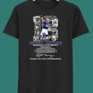 18 Peyton Manning Thank You for The Memories Signature T Shirt Merch