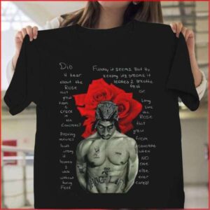 2Pac Tupac The Rose That Grew From Concrete T Shirt Merch