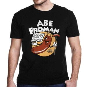 Abe Froman Sausage King Of Chicago Ferris Buellers Day Off T Shirt Merch